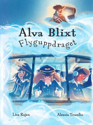 cover image of Alva Blixt. Flyguppdraget